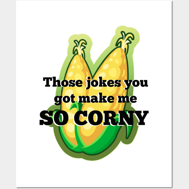 Jokes Make Me So Corny Wall Art by KellyCreates